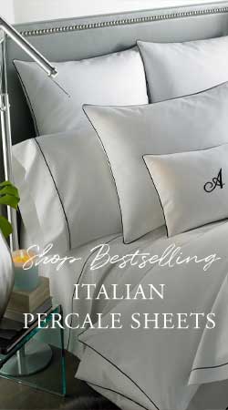 Shop Bestselling Italian Percale Sheets